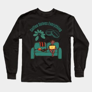 Coffee Solves Everything Long Sleeve T-Shirt